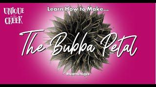 BUBBA PETAL | TUTORIAL | FLOWER WREATHS | UNIQUE IN THE CREEK WREATH BOARDS