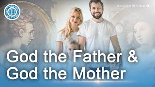 God the Father & God the Mother  | World Mission Society Church of God