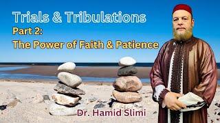 Jumu'ah Khutbah: Trials & Tribulations (Part 3: The Power of Faith & Patience)