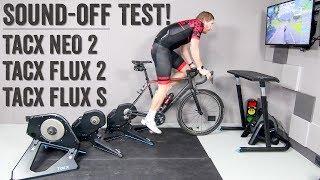 Sound Test: Tacx Flux 2 vs Tacx NEO 2 vs Tacx Flux S Trainers