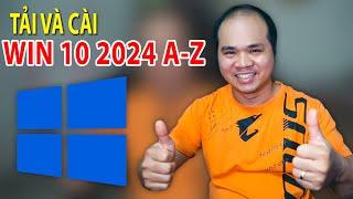 Tải và cài Win 10 2024 Full A-Z