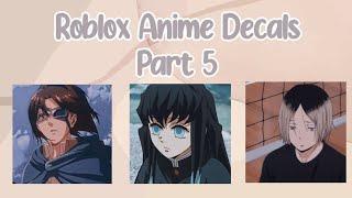 Roblox Anime Decal IDs | Part 5