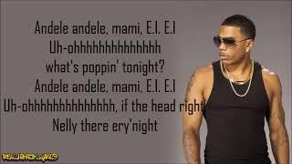 Nelly - E.I. (Lyrics)