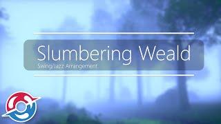 Slumbering Weald (Pokemon Swing/Jazz Arrangement)