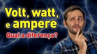 Qual a diferença entre volt, watt e ampere? #ManualMaker Aula 2, Vídeo 1
