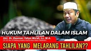 HUKUM TAHLILAN DALAM AGAMA || Ust. Dr. Dasman Yahya Ma'ali, Lc, M.A