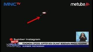 VIRAL! Penampakan Planet Jupiter Bikin Geger Warganet - LIS 11/06