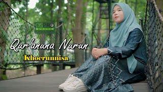 Qur'anuna Nurun - Khoerunnisa (Official Music Video)