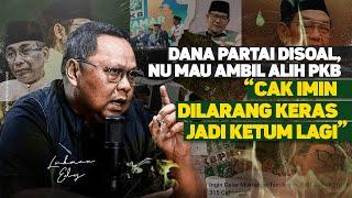 DANA PARTAI DISOAL, NU MAU AMBIL ALIH PKB. "CAK IMIN DILARANG KERAS JADI KETUM LAGI"