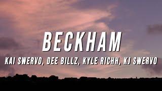 Kai Swervo - BECKHAM (Lyrics) ft. Dee Billz, Kyle Richh, Kj Swervo