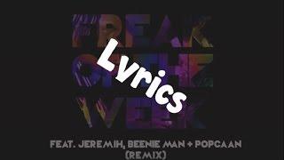 Krept & Konan - Freak Of The Week (Remix) Lyrics - [feat. Jeremih, Beenie Man & Popcaan]