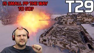 T29: Is small PP the way to go? | World of Tanks