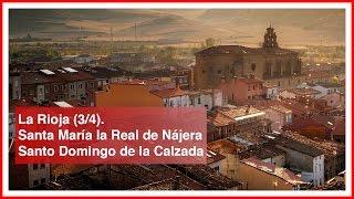 La Rioja (3/4). Pueblos bonitos y lugares con encanto. Nájera y Santo Domingo de la Calzada.