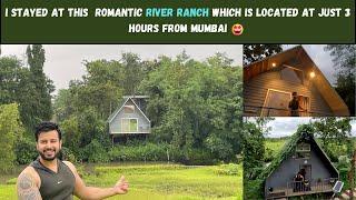 I Stayed in this Romantic River Ranch which is just 3 hours from Mumbai | Best Resort near Mumbai