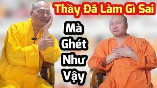 Thầy Thích Tâm Phúc: Tại Sao Mọi Người Lại Ghét Thầy Như Vậy