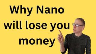 Why Nano is now a bad investment