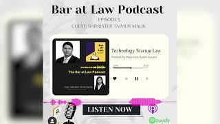 Technology Startup Law: Barrister Taimur Malik speaks to Sarah Kazmi for Bar at Law Podcast