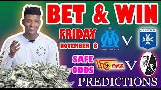 Football Prediction Today 08-11-2024 |  Betting tips Today | Safe investments