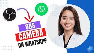 OBS virtual camera WhatsApp desktop tutorial (Best Method)