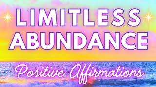 Limitless Abundance Affirmations Prosperity, Wealth, Happiness, Positivity, Joy, Abundance