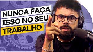 5 VERDADES DURAS sobre SOBRE TRABALHO | PODCAST do PISTOLADA 009