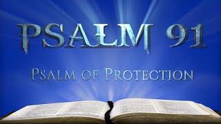 Psalm 91 The Psalm of Protection