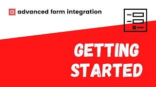 Advanced Form Integration | Getting Started