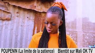 POUPENIN - La limite de la patience - Nouvelle Série sur Mali OK TV