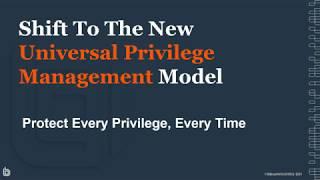 BeyondTrust: Journey to Achieving Universal Privilege Management