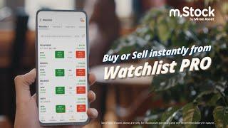 Buy and Sell from Watchlist PRO in 1 Single Click! Akal Lagao, mStock pe Aao.