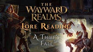 A Thief's Fall - Wayward Realms Lore Reading