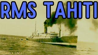 The Sinking of RMS Tahiti