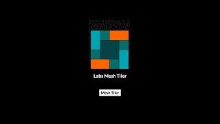 Labs Mesh Tiler
