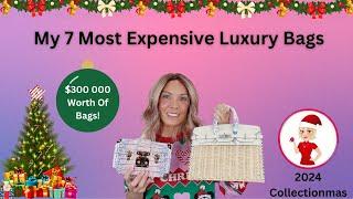 My 7 Most Expensive Luxury Bags!