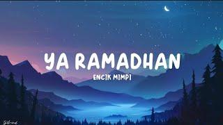 Encik Mimpi - Ya Ramadhan (Lyrics)