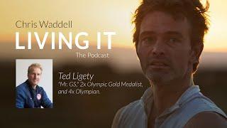 Chris Waddell Living It - Episode #20 Ted Ligety