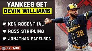 Ken Rosenthal, Ross Stripling & Jonathan Papelbon join; Yankees land Devin Williams | Foul Territory