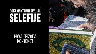 Dokumentarni serijal Selefije, 1. epizoda: Kontekst