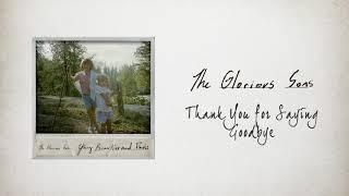 The Glorious Sons - Thank You for Saying Goodbye (Official Audio)