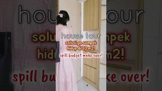 HOUSE TOUR RUMAH SUPER MUNGIL 30M2 AJA! SPILL BUDGET MAKEOVER BIAR KELIATAN MAKSIMAL! #homedecor