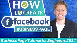 How To Create A Facebook Business Page | Tutorial for Beginners [2021]