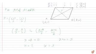 A(6,1),B(8,2) and C(9,4) are the vertices of a parallelogram ABCD. If E is the midpoint of DC, ...