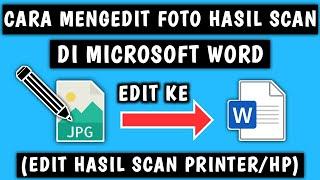 Cara Mengedit Foto Hasil Scan JPG di Microsoft Word