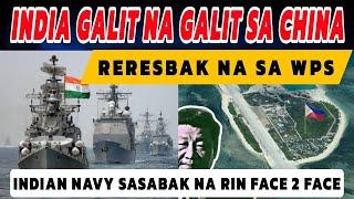 India nagalit na sa China Naval force nila sasabak na rin sa WPS face 2 face sa China!