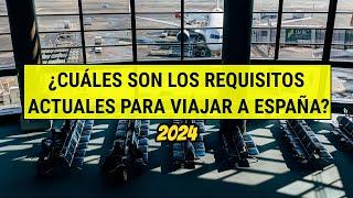 ¿Cuáles son los REQUISITOS para VIAJAR a ESPAÑA en el 2024? | Actualización febrero