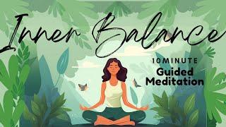 Find Your Inner Balance 10 Minute Guided Meditation | Daily Meditation