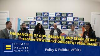 The Dangers of Gov. DeSantis and Legislators’ Escalated Attacks on LGBTQ+ Floridians