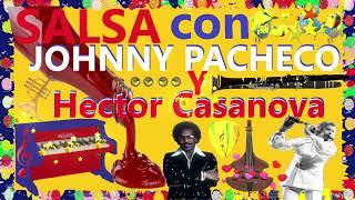 Johnny Pacheco y Hector Casanova *   El Clasico dj Band