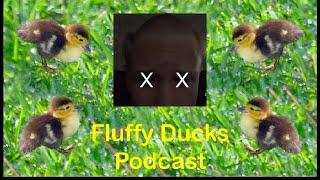 Nixanator is dying | Fluffy Ducks Podcast Episode #6