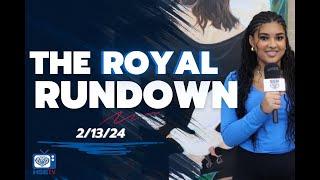 The Royal Rundown: Feb. 13, 2025